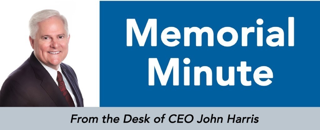 Memorial Minute: From the Desk of CEO John Harris