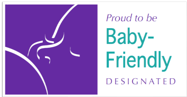 Proud to be Baby-Friendly Designated Proud to be Baby-Friendly Designated